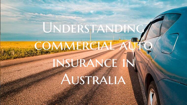 Understanding commercial auto insurance in Australia